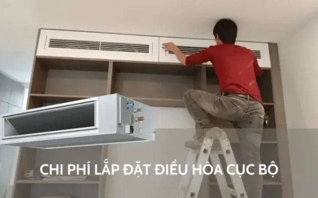chi-phi-lap-dat-dieu-hoa-cuc-bo-la-bao-nhieu